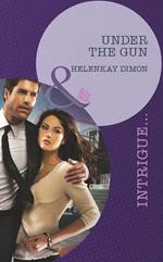 Under the Gun (Mills & Boon Intrigue)