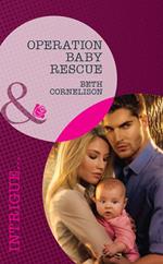 Operation Baby Rescue (Top Secret Deliveries, Book 5) (Mills & Boon Intrigue)