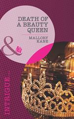 Death of a Beauty Queen (The Delancey Dynasty, Book 4) (Mills & Boon Intrigue)