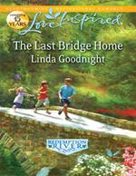 The Last Bridge Home (Redemption River, Book 5) (Mills & Boon Love Inspired)