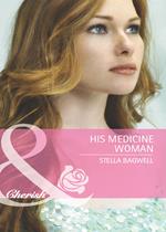 His Medicine Woman (Men of the West, Book 22) (Mills & Boon Cherish)