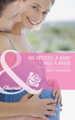 An Officer, a Baby and a Bride (Mills & Boon Cherish)