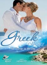 Greek Affairs: To Take A Bride: The Markonos Bride / The Greek Tycoon's Reluctant Bride / Greek Doctor, Cinderella Bride