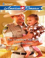 The Cowboy Sheriff (The Teagues of Texas, Book 3) (Mills & Boon American Romance)