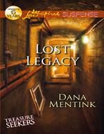 Lost Legacy (Treasure Seekers, Book 1) (Mills & Boon Love Inspired Suspense)