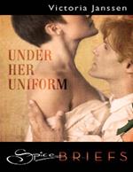 Under Her Uniform (Mills & Boon Spice Briefs)