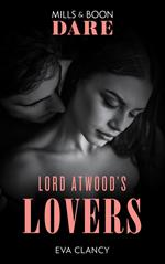 Lord Atwood's Lovers (Mills & Boon Spice Briefs)