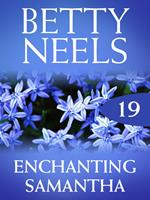 Enchanting Samantha (Betty Neels Collection, Book 19)