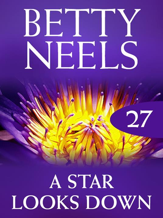 A Star Looks Down (Betty Neels Collection, Book 27)