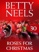 Roses for Christmas (Betty Neels Collection, Book 30)