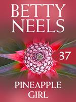 Pineapple Girl (Betty Neels Collection, Book 37)