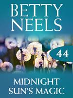 Midnight Sun's Magic (Betty Neels Collection, Book 44)