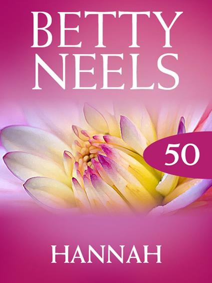 Hannah (Betty Neels Collection, Book 50)