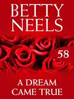 A Dream Came True (Betty Neels Collection, Book 58)