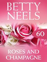 Roses and Champagne (Betty Neels Collection, Book 60)