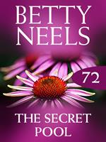 The Secret Pool (Betty Neels Collection, Book 72)