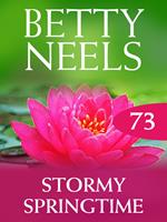 Stormy Springtime (Betty Neels Collection, Book 73)