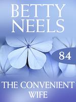 The Convenient Wife (Betty Neels Collection, Book 84)