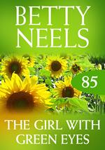 The Girl With Green Eyes (Betty Neels Collection, Book 85)