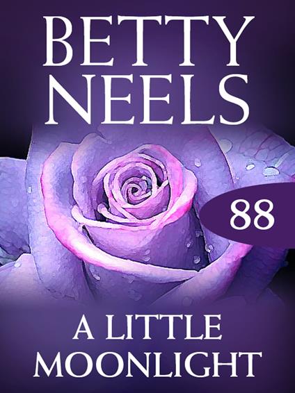 A Little Moonlight (Betty Neels Collection, Book 88)