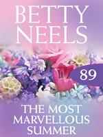 The Most Marvellous Summer (Betty Neels Collection, Book 89)