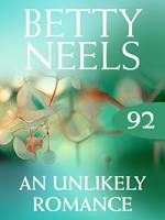 An Unlikely Romance (Betty Neels Collection, Book 92)