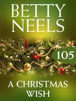 A Christmas Wish (Betty Neels Collection, Book 105)