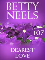 Dearest Love (Betty Neels Collection, Book 107)