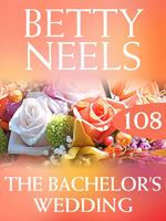 The Bachelor's Wedding (Betty Neels Collection, Book 108)