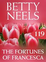 The Fortunes of Francesca (Betty Neels Collection, Book 119)