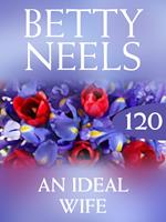 An Ideal Wife (Betty Neels Collection, Book 120)
