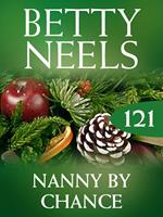 Nanny by Chance (Betty Neels Collection, Book 121)