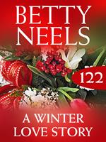 A Winter Love Story (Betty Neels Collection, Book 122)