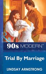 Trial By Marriage (Mills & Boon Vintage 90s Modern)