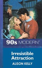 Irresistible Attraction (Mills & Boon Vintage 90s Modern)