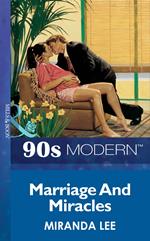 Marriage And Miracles (Mills & Boon Vintage 90s Modern)