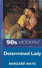 Determined Lady (Mills & Boon Vintage 90s Modern)