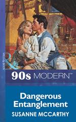 Dangerous Entanglement (Mills & Boon Vintage 90s Modern)