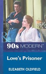 Love's Prisoner (Mills & Boon Vintage 90s Modern)