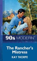 The Rancher's Mistress (Mills & Boon Vintage 90s Modern)