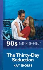 The Thirty-Day Seduction (Mills & Boon Vintage 90s Modern)