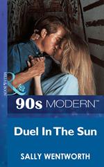 Duel In The Sun (Mills & Boon Vintage 90s Modern)