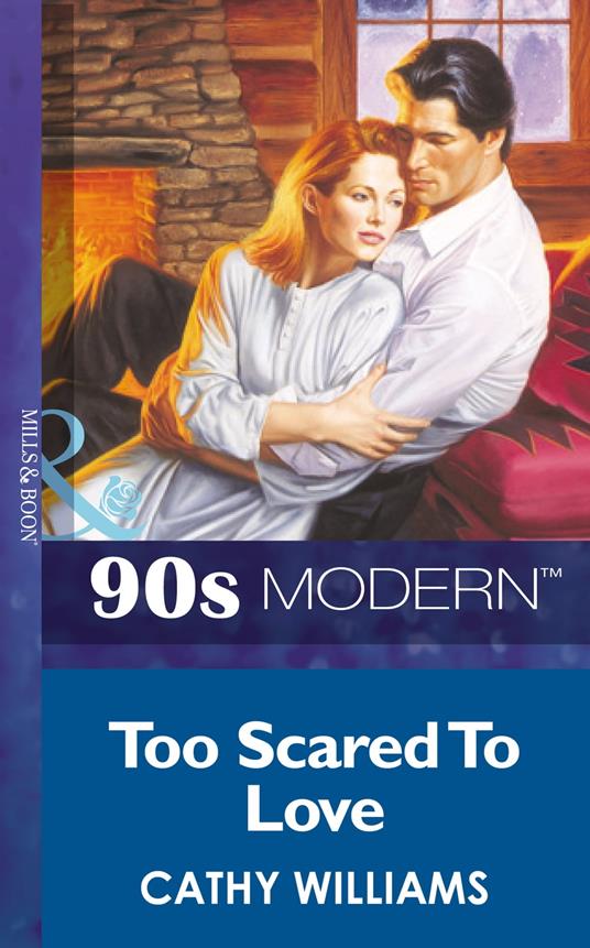 Too Scared To Love (Mills & Boon Vintage 90s Modern)