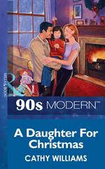 A Daughter For Christmas (Mills & Boon Vintage 90s Modern)