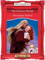 The Solitary Sheikh (Mills & Boon Vintage Desire)