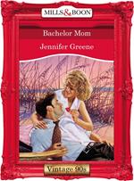 Bachelor Mom (Mills & Boon Vintage Desire)