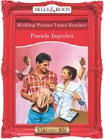 Wedding Planner Tames Rancher! (Mills & Boon Vintage Desire)