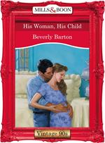 His Woman, His Child (Mills & Boon Vintage Desire)