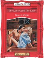 The Loner And The Lady (Mills & Boon Vintage Desire)