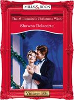 The Millionaire's Christmas Wish (Mills & Boon Vintage Desire)